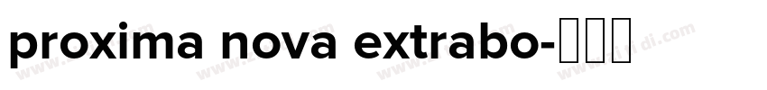 proxima nova extrabo字体转换